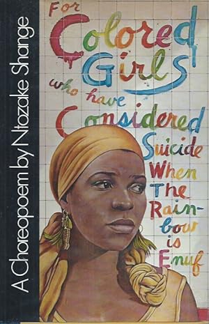 Seller image for For Colored Girls Who Have Considered Suicide / When the Rainbow is Enuf__A Choreopoem for sale by San Francisco Book Company