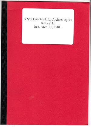 Bild des Verkufers fr A Soil Handbook for the Archaeologists | Academic Offprint, Inst. Arch. 18 (1981) pp 225 - 241 zum Verkauf von *bibliosophy*
