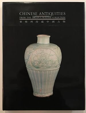 Bild des Verkufers fr Chinese Antiquities from the Brian S. McElney Collection zum Verkauf von Joseph Burridge Books