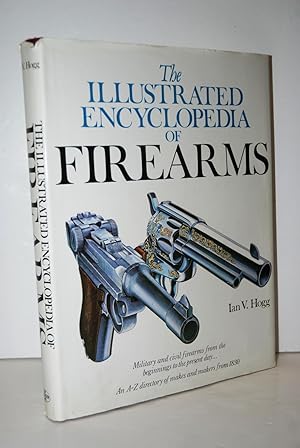 Bild des Verkufers fr The Illustrated Encyclopedia of Firearms zum Verkauf von Nugget Box  (PBFA)
