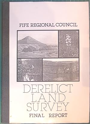 Seller image for Fife Regional Council Derelict Land Survey - Final Report for sale by Hanselled Books