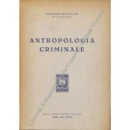 Bild des Verkufers fr Antropologia criminale zum Verkauf von Libreria Antiquaria Giulio Cesare di Daniele Corradi
