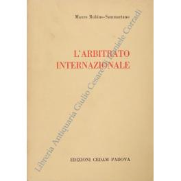 Immagine del venditore per L'arbitrato internazionale venduto da Libreria Antiquaria Giulio Cesare di Daniele Corradi