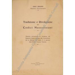 Bild des Verkufers fr Tradizione e rivoluzione nei Codici Mussoliniani. Discorso pronunziato in occasione del Rapporto tenuto dal Duce alle Commissioni per la Riforma dei Codici il 31 gennaio 1940-XVIII a Palazzo Venezia zum Verkauf von Libreria Antiquaria Giulio Cesare di Daniele Corradi