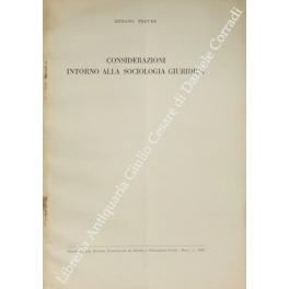 Seller image for Considerazioni intorno alla sociologia giuridica for sale by Libreria Antiquaria Giulio Cesare di Daniele Corradi