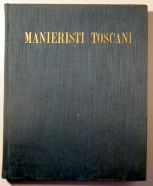 Bild des Verkufers fr MANIERISTI TOSCANI - Bergamo 1944 - Ilustrado - Libro en italiano zum Verkauf von Llibres del Mirall