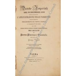 Imagen del vendedor de Decreto Imperiale del 30 dicembre 1809 risguardante l'amministrazione delle fabbriche. Nuovamente volgarizzato col testo a fronte. dei Ducati di Parma Piacenza e Guastalla per cura di Giuseppe Viglioli a la venta por Libreria Antiquaria Giulio Cesare di Daniele Corradi