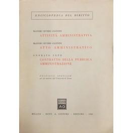 Imagen del vendedor de Attivit amministrativa (Massimo Severo Giannini). Atto amministrativo (Massimo Severo Giannini). Contratto della pubblica amministrazione (Onorato Sepe) a la venta por Libreria Antiquaria Giulio Cesare di Daniele Corradi