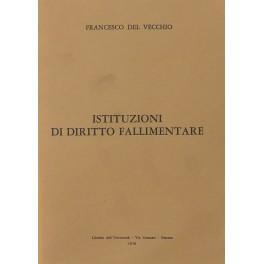 Seller image for Istituzioni di diritto fallimentare for sale by Libreria Antiquaria Giulio Cesare di Daniele Corradi