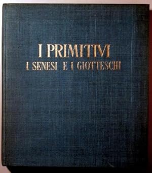 Immagine del venditore per I PRIMITIVI. I SENSI E I GIOTTESCHI - Novara 1946 - Ilustrado - Libro en italiano venduto da Llibres del Mirall
