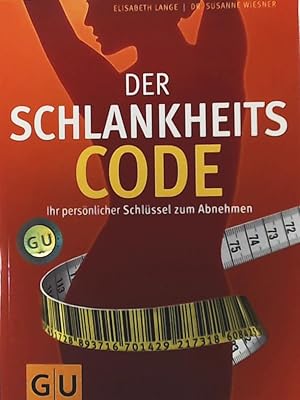 Bild des Verkufers fr Der Schlankheits-Code: Ihr persnlicher Schlssel zum Abnehmen zum Verkauf von Leserstrahl  (Preise inkl. MwSt.)