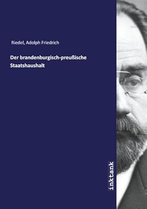 Bild des Verkufers fr Der brandenburgisch-preuische Staatshaushalt zum Verkauf von AHA-BUCH GmbH