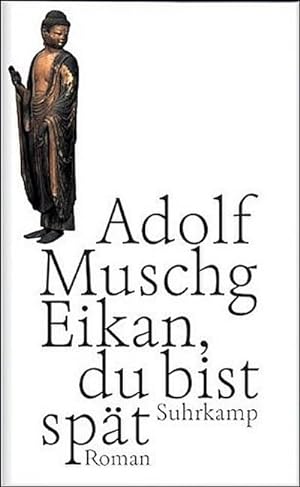 Seller image for Eikan, du bist spt: Roman for sale by Versandbuchhandlung Kisch & Co.