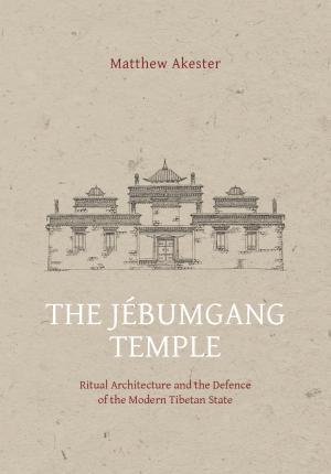 The Jébumgang Temple Ritual Architecture and the Defense of the Modern Tibetan State