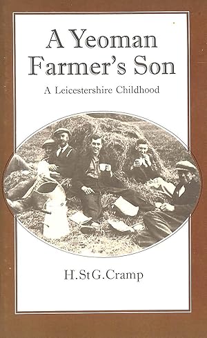 Seller image for A Yeoman Farmer's Son: A Leicestershire Childhood for sale by M Godding Books Ltd