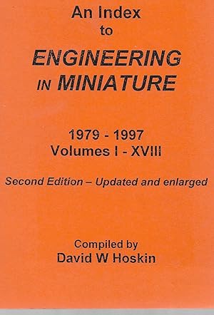 Seller image for An Index to Engineering in Miniature 1979--1997 Volumes 1-XVIII for sale by Trinders' Fine Tools