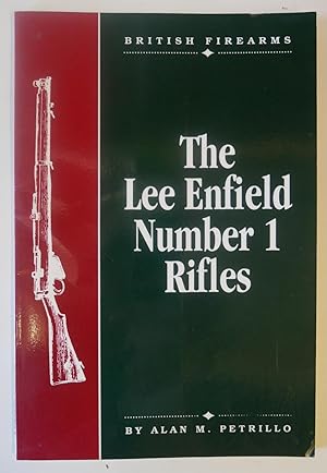 Seller image for THE LEE ENFIELD NUMBER ONE RIFLES for sale by Hereward Books