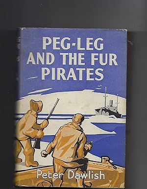 Image du vendeur pour Peg-Leg and the Fur Pirates mis en vente par Peakirk Books, Heather Lawrence PBFA