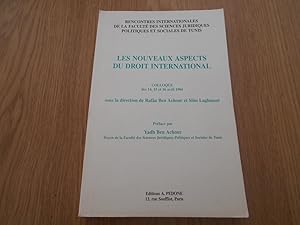 Image du vendeur pour LES NOUVEAUX ASPECTS DU DROIT INTERNATIONAL. Rencontres Internationales de la Facult des Sciences Juridiques Politiques et Sociales de Tunis. Colloque, des 14, 15 et 16 avril 1994. Prface par Yadh Ben Achour mis en vente par Librera Camino Bulnes