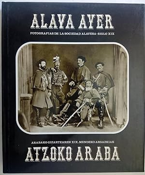 Bild des Verkufers fr Alava Ayer - Atzoko Araba zum Verkauf von Librera Ofisierra