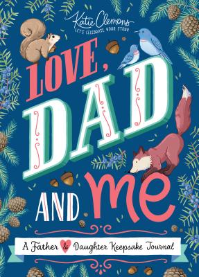 Seller image for Love, Dad and Me: A Father and Daughter Keepsake Journal (Paperback or Softback) for sale by BargainBookStores