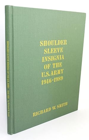 Seller image for Shoulder Sleeve Insignia of the U.S. Army 1946 - 1989 for sale by R. Rivers Books