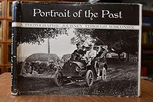 Imagen del vendedor de Portrait of the past. A photographic journey through Wiscinson. a la venta por Gppinger Antiquariat