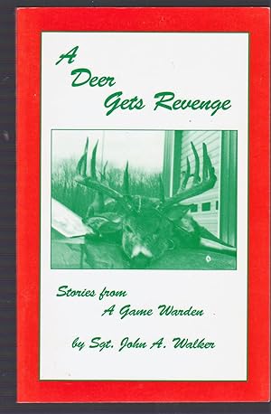 Seller image for A Deer Gets Revenge (Stories from a Game Warden) for sale by Riverhorse Books