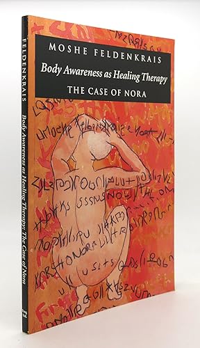 Seller image for BODY AWARENESS AS HEALING THERAPY The Case of Nora for sale by Rare Book Cellar