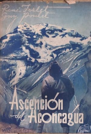 Seller image for Ascencin del Aconcagua: La segunda expedicin francesa a los andes argentinos for sale by Puertolibros.com