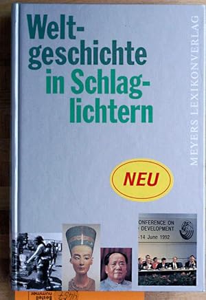 Weltgeschichte in Schlaglichtern. herausgegeben von Meyers Lexikonredaktion.