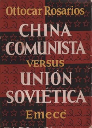 Imagen del vendedor de China Comunista versus Unin Sovitica a la venta por Puertolibros.com