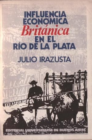 Immagine del venditore per Influencia econmica britnica en el Ro de la Plata venduto da Puertolibros.com