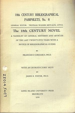 The 18th Century Novel a Handlist of General Histories and Articles of the Last Twenty-Five Years...