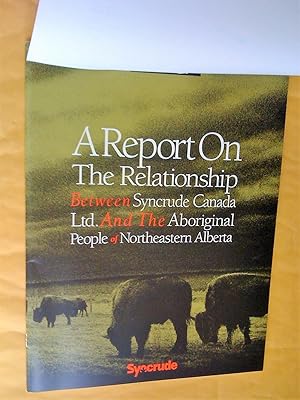 A report on the relationship between Syncrude Canada Ltd. and the Aboriginal People of Northeaste...