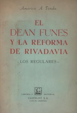 Imagen del vendedor de El Den Funes y la Reforma de Rivadavia: Los regulares a la venta por Puertolibros.com