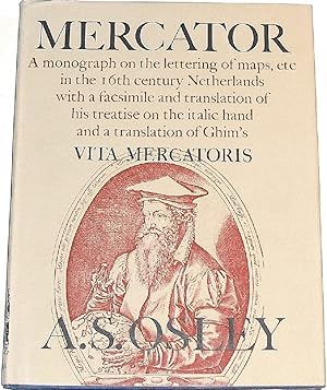 Mercator: A Monograph on the Letting of Maps, Etc. In the 16th Century Netherlands with a Facsimi...