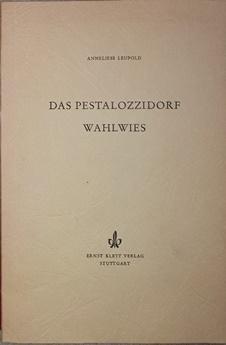 Das Pestalozzidorf Wahlwies.