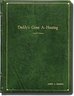 Daddy's Gone A-Hunting (Original screenplay for the 1969 film)