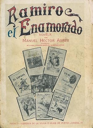 Bild des Verkufers fr RAMIRO EL ENAMORADO (ARGUCIAS DE LAS HECHICERAS DE SEVILLA) - POR LA PEANA SE ADORA EL SANTO - EL TROVADOR DE LA COSTA (NOVELAS CORTAS). zum Verkauf von Librera Anticuaria Galgo