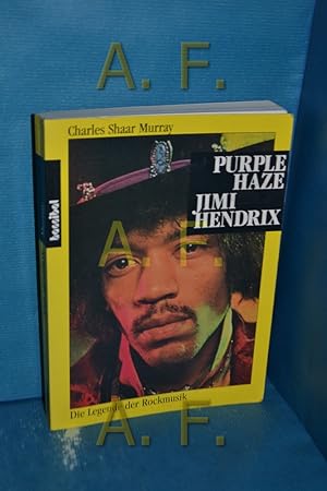 Bild des Verkufers fr Purple haze Jimi Hendrix : die Legende der Rockmusik zum Verkauf von Antiquarische Fundgrube e.U.