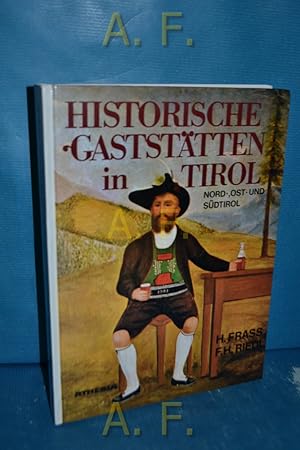 Bild des Verkufers fr Historische Gaststtten in Tirol. Nord-, Sd- und Osttirol. zum Verkauf von Antiquarische Fundgrube e.U.