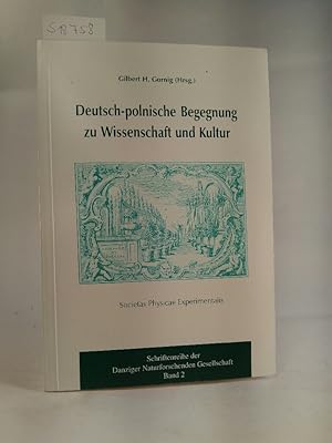 Seller image for Deutsch-polnische Begegnung zu Wissenschaft und Kultur im zusammenwachsenden Europa =Schriftenreihe der Danziger Naturforschenden Gesellschaft, Band 2 Danziger Naturforschende Gesellschaft, Lbeck ; Ostsee-Akademie, Travemnde for sale by ANTIQUARIAT Franke BRUDDENBOOKS