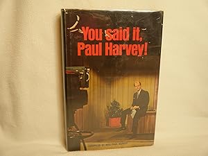 Seller image for You Said It, Paul Harvey! for sale by curtis paul books, inc.