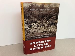 STORMING LITTLE ROUND TOP : The 15th Alabama And Their Fight For The High Ground, July 2, 1863 (s...