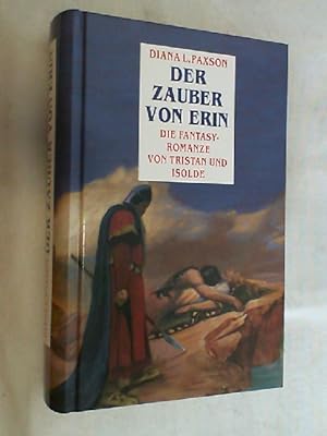Der Zauber von Erin : die Fantasy-Romanze von Tristan und Isolde.