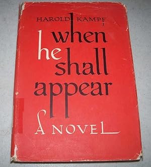 Immagine del venditore per When He Shall Appear: A Novel venduto da Easy Chair Books