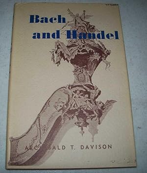 Bild des Verkufers fr Bach and Handel: The Consummation of the Baroque in Music zum Verkauf von Easy Chair Books