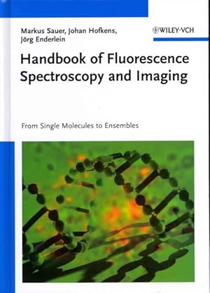 Image du vendeur pour Handbook of Fluorescence Spectroscopy and Imaging : From Single Molecules to Ensembles mis en vente par GreatBookPrices