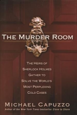 Seller image for The Murder Room: The Heirs Of Sherlock Holmes Gather To Solve The World's Most Perplexing Cold Cases for sale by Kenneth A. Himber